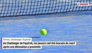Au Challenger de Fujaïrah, les joueurs ont été évacués du court après une détonation à proximité - Tennis - Challenger