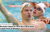Léon Marchand s'impose sur 200 m dos et 200 m brasse aux Pro Swim Series de Westmont - Natation - Pro Swim Series