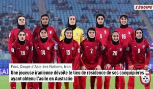 Une joueuse iranienne dévoile le lieu de résidence de ses coéquipières ayant obtenu l'asile en Australie - Foot - Coupe d'Asie des Nations - Iran