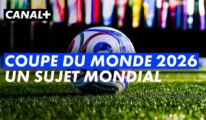 Coupe du monde 2026 : un sujet mondial