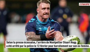 L'arrière de Montpellier Stuart Hogg de nouveau arrêté par la police pour harcèlement sur son ex-femme - Rugby - Top 14 - Montpellier