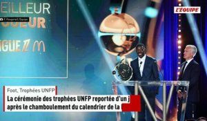 La cérémonie des trophées UNFP reportée d'un jour après le chamboulement du calendrier de la Ligue 1 - Foot - Trophées UNFP