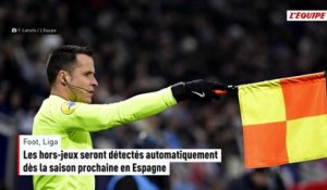 Les hors-jeux seront détectés automatiquement dès la saison prochaine en Espagne - Foot - Liga