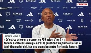 « Qu'est-ce qu'on en a à carrer du PSG aujourd'hui ? » : Antoine Kombouaré ironique après la question d'un journaliste s - Foot - Ligue 1