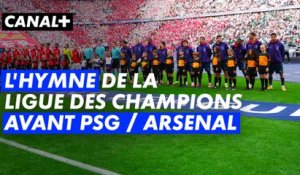L'hymne de la Ligue des champions retentit avant PSG / Arsenal