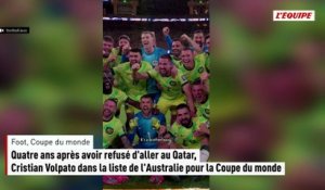 Quatre ans après avoir refusé d'aller au Qatar, Cristian Volpato dans la liste de l'Australie pour la Coupe du monde - Foot - Coupe du monde