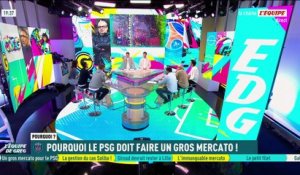 Pourquoi le PSG doit faire un gros mercato !   - L'Équipe de Greg - extrait