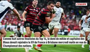 Antoine Dupont forfait pour le Championnat des nations, Paul Graou le remplace - Rugby - Championnat des nations - Bleus