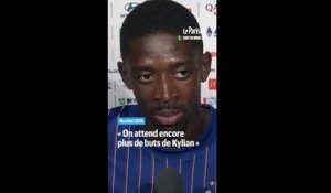 Dembélé : « Mbappé est incroyable, on attend encore plus de buts de lui »