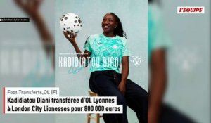 Mercato : Kadidiatou Diani transférée d'OL Lyonnes à London City Lionesses pour 800 000 euros - Foot - Transferts