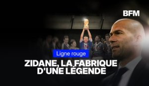 Zidane, la fabrique d'une légende