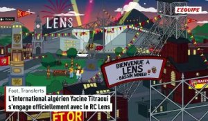 Mercato : l'international algérien Yacine Titraoui s'engage officiellement avec le RC Lens - Foot - Transferts