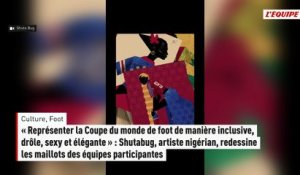 « Représenter la Coupe du monde de foot de manière inclusive, drôle, sexy et élégante » : Shutabug, artiste nigérian, redessine les maillots des équipes participantes - Culture - Foot