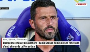 Quatre matches et déjà dehors : Fabio Grosso démis de ses fonctions d'entraîneur de la Fiorentina - Foot - Serie A - Fiorentina