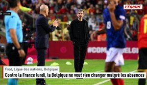 Contre la France lundi, la Belgique ne veut rien changer malgré les absences - Foot - Ligue des nations
