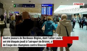 Louis Bielle-Biarrey et trois autres joueurs de l'UBB bloqués à l'aéroport de Bristol faute de visa - Rugby - Coupe des champions - UBB