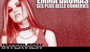 Emma Daumas : ses plus belles conneries