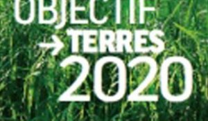 Objectif Terres 2020 : un nouveau modèle agricole
