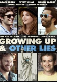 Affiche de Growing Up and Other Lies