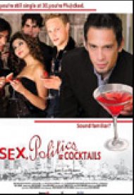 Affiche de Sex, Politics & Cocktails