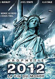 Affiche de Prophétie 2012 : la fin du monde
