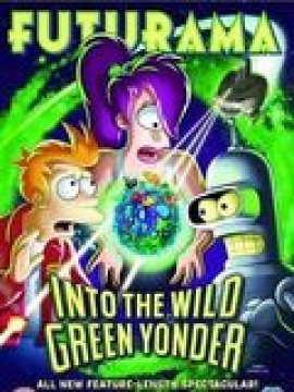 Futurama : Into The Wild Green Yonder