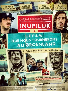 Inupiluk + Le film que nous tournerons au Groenland
