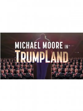 Michael Moore In TrumpLand