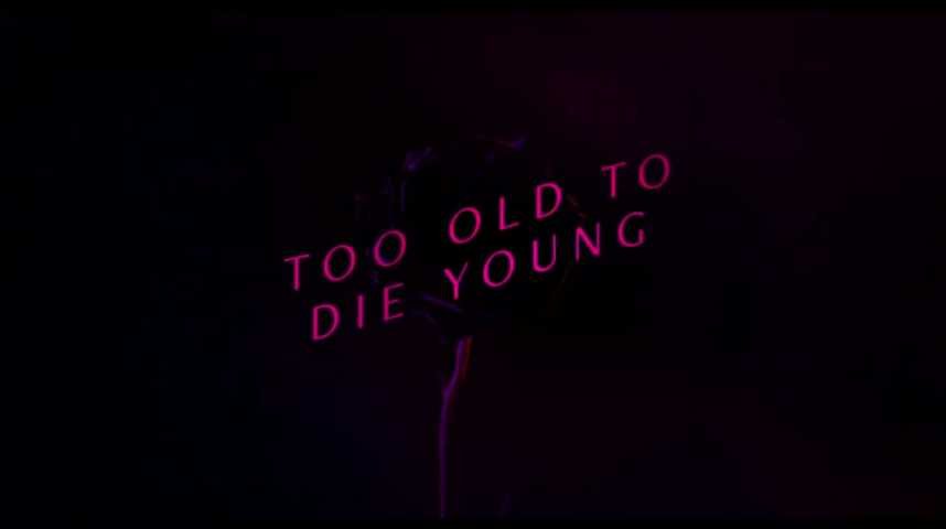 Too Old to Die Young - Bande annonce 1 - VO