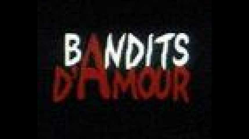 Bandits d'amour - bande annonce - (2001)