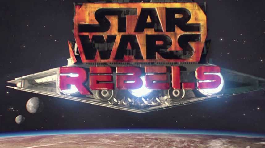 Star Wars Rebels - Teaser 2 - VO