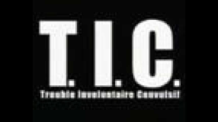 T.I.C. (Trouble involontaire convulsif) - bande annonce - (2004)