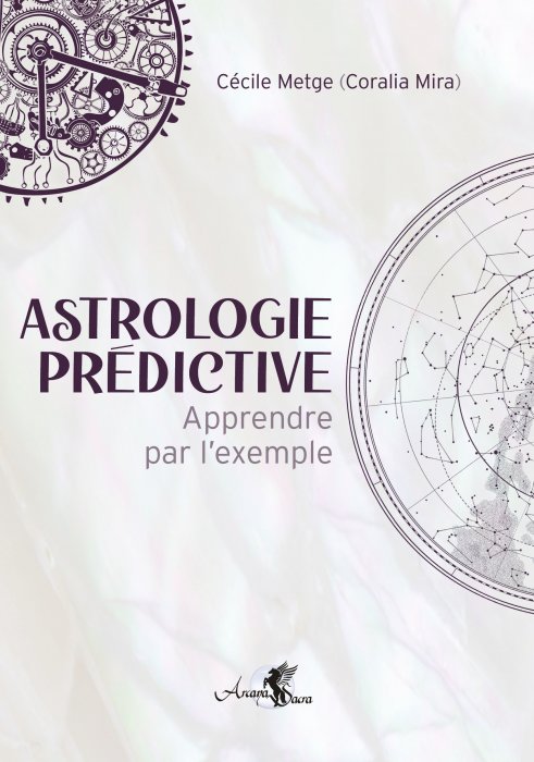 "Astrologie prédictive : apprendre par l'exemple" de Cécile Metge