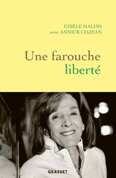 "Une farouche liberté" de Gisèle Halimi et Annick Cojean