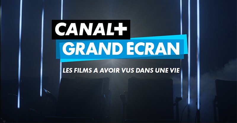 CANAL+ GRAND ÉCRAN pour les amoureux du cinéma 